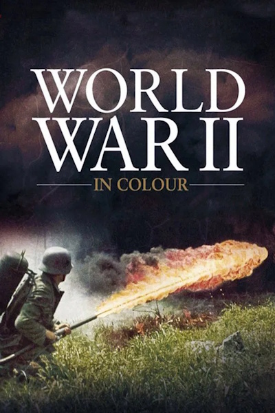 World War II in Colour - Season 1