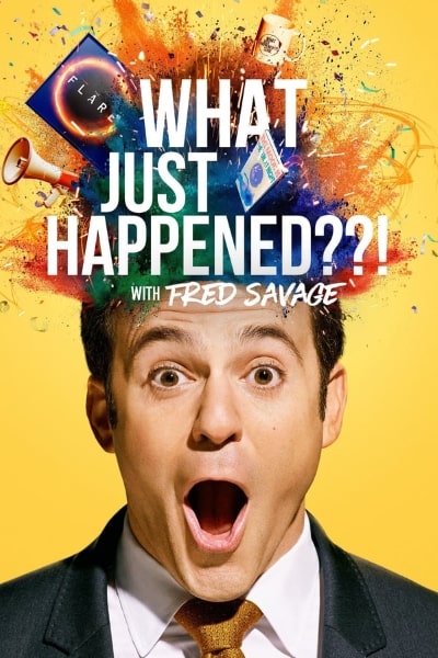 What Just Happened??! with Fred Savage - Season 1