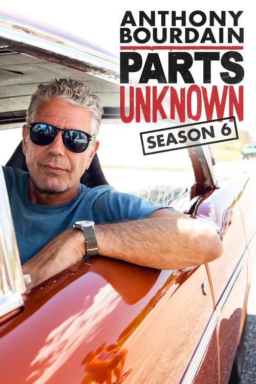 Anthony Bourdain Parts Unknown Season 6 Watch Free Online Streaming On Movies123